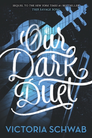 Victoria Schwab - Our Dark Duet.jpg
